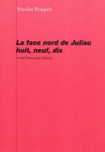 La face nord de Juliau, huit, neuf, dix