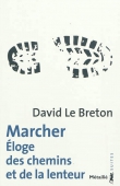 Marcher. Eloge des chemins et de la lenteur