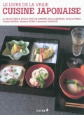 Le livre de la vraie cuisine japonaise. 250 recettes de chefs