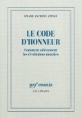 Le code d'honneur. Comment adviennent les révolutions morales