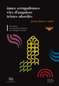 Ames scrupuleuses, vies d'angoisse, tristes obsédés vol.1
