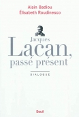 Jacques Lacan. Passé, présent. Dialogue