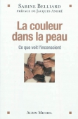 La couleur dans la peau. Ce que voit l'inconscient