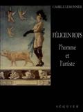 Félicien Rops, l' homme et l' artiste