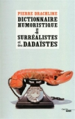 Dictionnaire humoristique des surréalistes et des dadaïstes