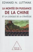 La montée en puissance de la Chine. Et la logique de la stratégie