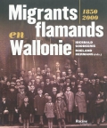 Migrants flamands en Wallonie. 1850-2000