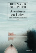 Aventures en Loire. 1000 kilomètres à pied et en canoë