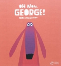 Oh non, George!
