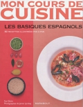 Les basiques espagnols. 80 recettes illustrées pas à pas