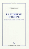 Le tombeau d'Oedipe. Pour une tragédie sans tragique