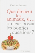 Que diraient les animaux, si... on leur posait les bonnes questions