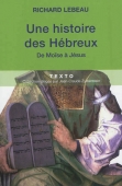 Une histoire des Hébreux. De Moïse à Jésus