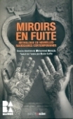 Miroirs en fuite. Anthologie de nouvelles marocaines contemporaines