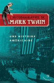 L'autobiographie de Mark Twain, une histoire américaine