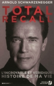 Total recall : l'incroyable et véridique histoire de ma vie