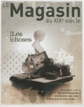 Le Magasin du XIXe siècle, n°2. Les choses