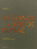 Astrance. Livre de cuisine