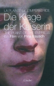 La plainte de l'impératrice/Die Klage der Kaiserin/The plaint of the empress - Livre-DVD