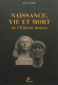 Naissance, vie et mort de l'Empire romain