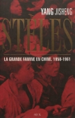Stèles. La grande famine en Chine, 1958-1961