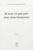 Si tout n'a pas péri avec mon innocence