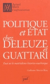 Politique et Etat chez Deleuze et Guattari. Essai sur le matérialisme historico-machinique