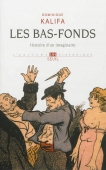 Les bas-fonds. Histoire d'un imaginaire