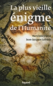 La plus vieille énigme de l'humanité