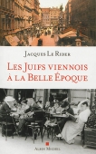 Les Juifs viennois à la Belle Epoque