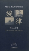 Mélodie. Chronique d'une passion