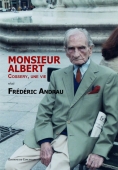 Monsieur Albert. Cossery, une vie