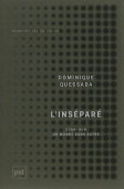 L'inséparé. Essai sur un monde sans Autre