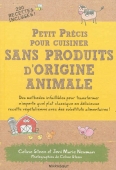 Petit précis pour cuisiner sans produits d'origine animale