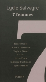 7 femmes. Emily Brontë, Marina Tsvetaeva, Virginia Woolf, Colette, Sylvia Plath, Ingeborg Bachmann, Djuna Barnes