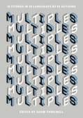 Multiples/12 stories in 18 languages by 61 authors