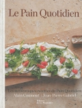 Le pain quotidien. Les authentiques recettes du Pain quotidien