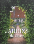 Jardins de curé. Jardins d'antan