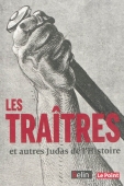 Les traitres et autres Judas de l'histoire