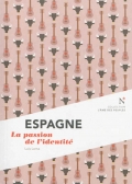 Espagne. La passion de l'identité