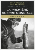 La Première Guerre mondiale, vol. 1. Les combats