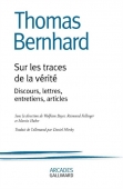 Sur les traces de la vérité. Discours, lettres, entretiens, articles