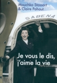 Je vous le dis, j'aime la vie
