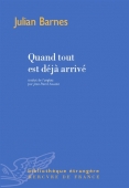 Quand tout est déjà arrivé