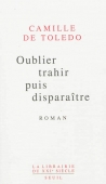 Oublier, trahir puis disparaître