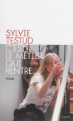 C'est le métier qui rentre