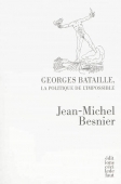 Georges Bataille. La politique de l'impossible