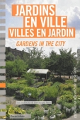Jardins en ville, villes en jardin