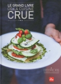 Le grand livre de la cuisine crue