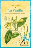 La vanille : à la recherche de l'orchidée au fruit noir